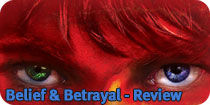 Belief & Betrayal Review