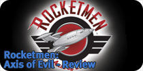 Rocketmen: Axis of Evil Review